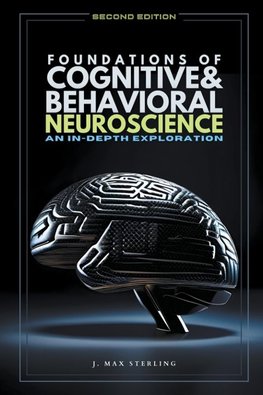 FOUNDATIONS OF COGNITIVE & BEHAVIORAL NEUROSCIENCE