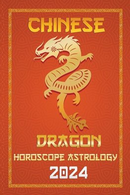 Dragon Chinese Horoscope 2024