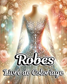 Livre de Coloriage de Robes