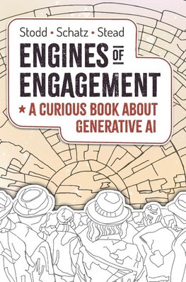 Engines of Engagement - A Curious Book about Generative AI