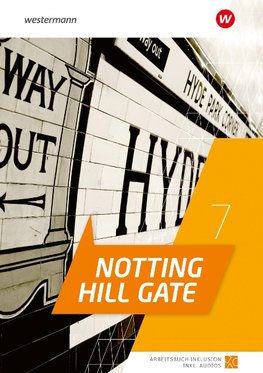 Notting Hill Gate 7. Arbeitsbuch Inklusion