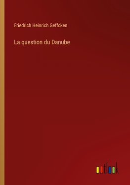 La question du Danube