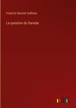 La question du Danube