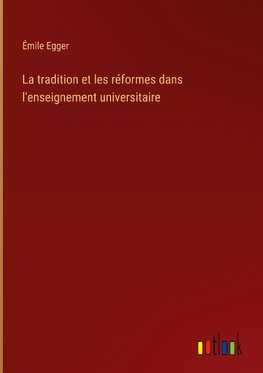 La tradition et les réformes dans l'enseignement universitaire