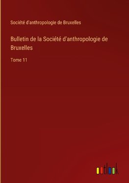 Bulletin de la Société d'anthropologie de Bruxelles