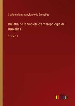 Bulletin de la Société d'anthropologie de Bruxelles