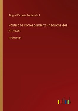 Politische Correspondenz Friedrichs des Grossen