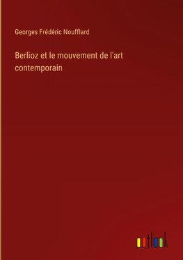 Berlioz et le mouvement de l'art contemporain