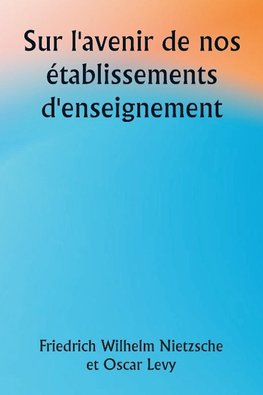 Sur l'avenir de nos établissements d'enseignement