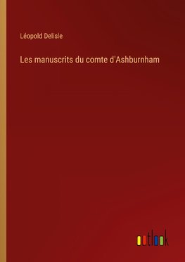 Les manuscrits du comte d'Ashburnham