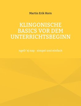 Klingonische Basics vor dem Unterrichtsbeginn