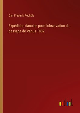 Expédition danoise pour l'observation du passage de Vénus 1882