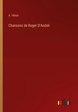 Chansons de Roger D'Andeli