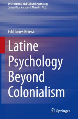 Latine Psychology Beyond Colonialism