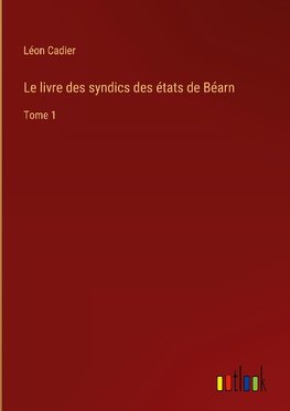 Le livre des syndics des états de Béarn