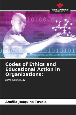 Codes of Ethics and Educational Action in Organizations: