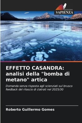 EFFETTO CASANDRA: analisi della "bomba di metano" artica