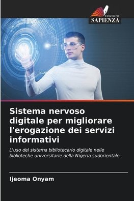 Sistema nervoso digitale per migliorare l'erogazione dei servizi informativi