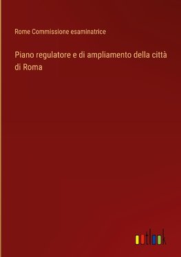 Piano regulatore e di ampliamento della città di Roma