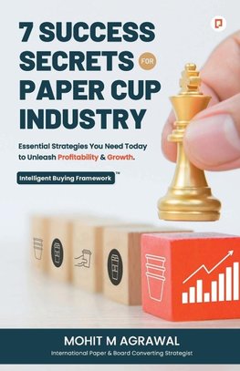 7 Success Secrets for Paper Cup Industry