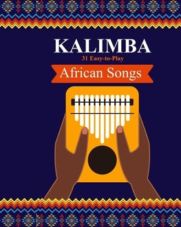 Kalimba. 31 Easy-to-Play African Songs