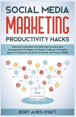 Social Media Marketing Productivity Hacks