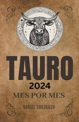 Tauro 2024 Mes Por Mes