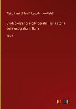 Studi biografici e bibliografici sulla storia della geografia in Italia