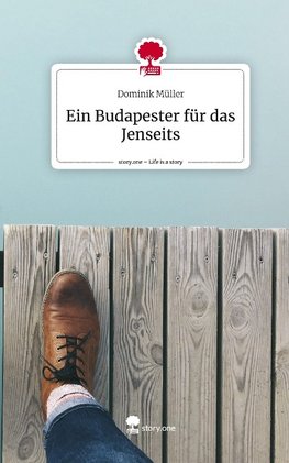 Ein Budapester für das Jenseits. Life is a Story - story.one