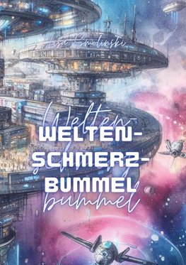 Weltenschmerzbummel