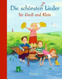 Die schönsten Lieder für Groß und Klein