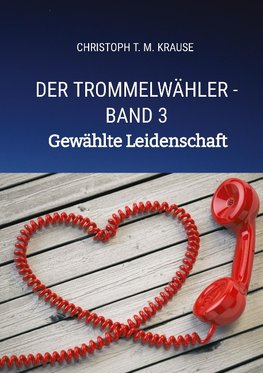 Der Trommelwähler - Band 3