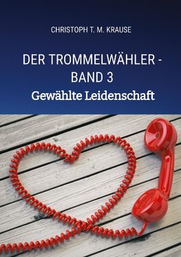 Der Trommelwähler - Band 3