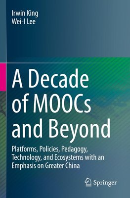 A Decade of MOOCs and Beyond