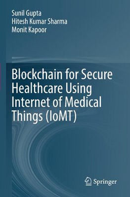 Blockchain for Secure Healthcare Using Internet of Medical Things (IoMT)