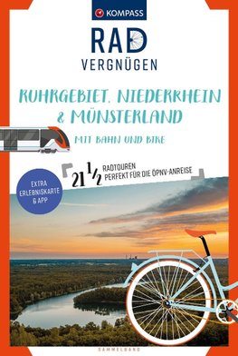 KOMPASS Radvergnügen Ruhrgebiet, Niederrhein & Münsterland mit Bahn und Bike