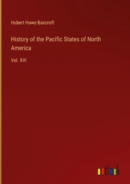 History of the Pacific States of North America