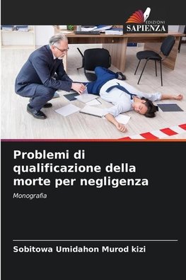 Problemi di qualificazione della morte per negligenza