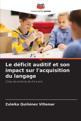 Le déficit auditif et son impact sur l'acquisition du langage