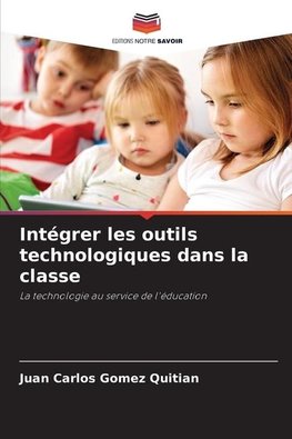 Intégrer les outils technologiques dans la classe