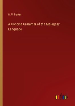 A Concise Grammar of the Malagasy Language