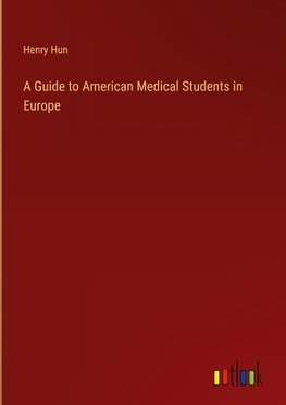 A Guide to American Medical Students in Europe