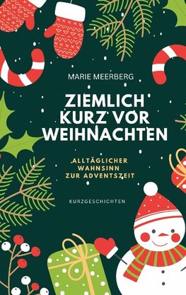 Ziemlich kurz vor Weihnachten