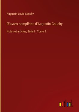 ¿uvres complètes d'Augustin Cauchy