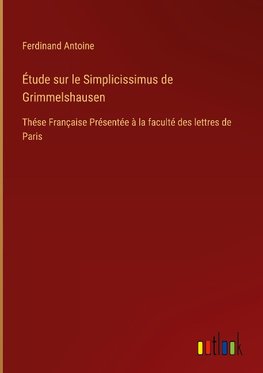 Étude sur le Simplicissimus de Grimmelshausen