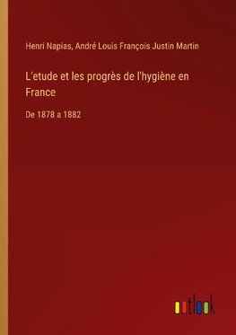 L'etude et les progrès de l'hygiène en France