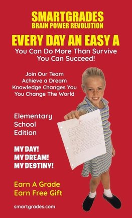 EVERY DAY AN EASY A Study Skills Elementary School Edition SMARTGRADES BRAIN POWER REVOLUTION