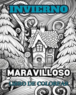 LAS MARAVILLAS DE INVIERNO Libro para colorear para adultos