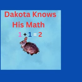 Dakota Knows His Math 1+1=2