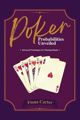 POKER PROBABILITIES UNVEILED